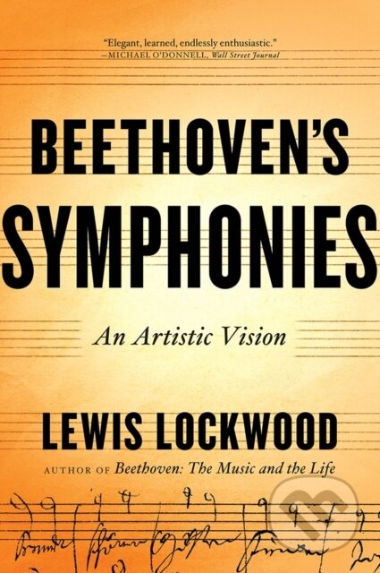 Kniha: Beethoven's Symphonies (Lewis Lockwood). WW Norton & Co, 2017 Kniha: Beethoven's Symphonies (Lewis Lockwood). WW Norton & Co, 2017