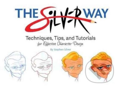 Kniha: The Silver Way (Stephen Silver). Design Studio, 2017 Kniha: The Silver Way (Stephen Silver). Design Studio, 2017