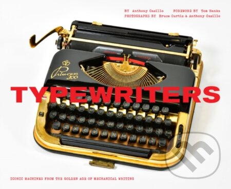 Kniha: Typewriters (Anthony Casillo). Chronicle Books, 2017 Kniha: Typewriters (Anthony Casillo). Chronicle Books, 2017