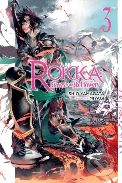 Kniha: Rokka: Braves of the Six Flowers, Vol. 3 (Novel) (Ishio Yamagata). Yen Press, 2017 Kniha: Rokka: Braves of the Six Flowers, Vol. 3 (Novel) (Ishio Yamagata). Yen Press, 2017