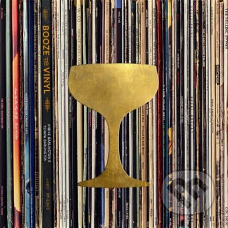 Kniha: Booze & Vinyl (Andre Darlington a Tenaya Darlington). Running Press Adult, 2018 Kniha: Booze & Vinyl (Andre Darlington a Tenaya Darlington). Running Press Adult, 2018