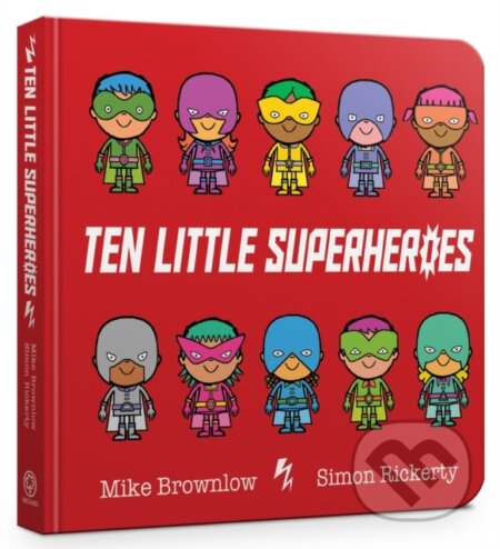 Kniha: Ten Little Superheroes Board Book (Mike Brownlow). Orchard, 2018 Kniha: Ten Little Superheroes Board Book (Mike Brownlow). Orchard, 2018