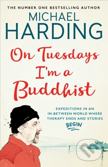 Kniha: On Tuesdays I'm a Buddhist (Michael Harding). , 2018 Kniha: On Tuesdays I'm a Buddhist (Michael Harding). , 2018