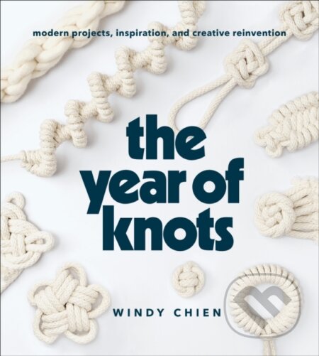 Kniha: The Year of Knots (Windy Chien). ABRAMS, 2019 Kniha: The Year of Knots (Windy Chien). ABRAMS, 2019