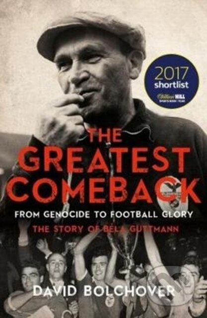 Kniha: The Greatest Comeback: From Genocide to Football Glory (David Bolchover). Biteback, 2018 Kniha: The Greatest Comeback: From Genocide to Football Glory (David Bolchover). Biteback, 2018