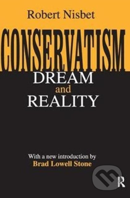 Kniha: Conservatism (Robert Nisbet). Routledge, 2017 Kniha: Conservatism (Robert Nisbet). Routledge, 2017