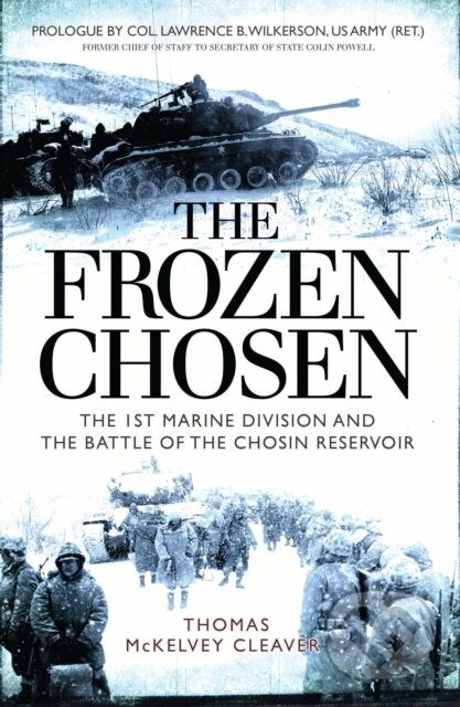 Kniha: The Frozen Chosen (Thomas McKelvey Cleaver). Osprey Publishing, 2017 Kniha: The Frozen Chosen (Thomas McKelvey Cleaver). Osprey Publishing, 2017