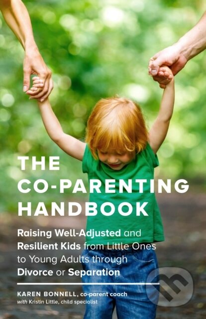 Kniha: The Co-Parenting Handbook (Karen Bonnell). Sasquatch, 2017 Kniha: The Co-Parenting Handbook (Karen Bonnell). Sasquatch, 2017