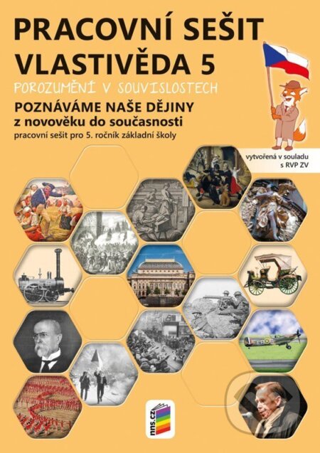 Kniha: Vlastivěda 5 - Poznáváme naše dějiny - Z novověku do současnosti, pracovní sešit (Magdalena Konečná). NNS, 2026 Kniha: Vlastivěda 5 - Poznáváme naše dějiny - Z novověku do současnosti, pracovní sešit (Magdalena Konečná). NNS, 2026
