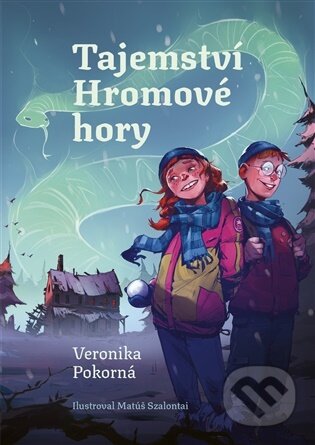 Kniha: Tajemství Hromové hory (Veronika Pokorná). Argo, 2026 Kniha: Tajemství Hromové hory (Veronika Pokorná). Argo, 2026