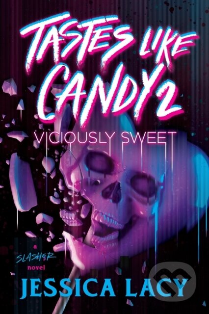 Kniha: Tastes Like Candy 2: Viciously Sweet (Jessica Lacy). Sourcebooks, 2026 Kniha: Tastes Like Candy 2: Viciously Sweet (Jessica Lacy). Sourcebooks, 2026