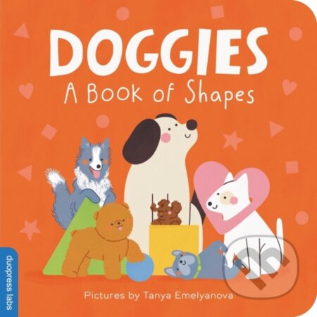 Kniha: Doggies: A Book of Shapes (duopress). Sourcebooks, 2026 Kniha: Doggies: A Book of Shapes (duopress). Sourcebooks, 2026