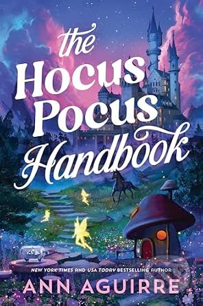 Kniha: The Hocus Pocus Handbook (Ann Aguirre). Sourcebooks, 2026 Kniha: The Hocus Pocus Handbook (Ann Aguirre). Sourcebooks, 2026