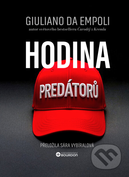 E-kniha: Hodina predátorů (Giuliano da Empoli). Bourdon, 2026 E-kniha: Hodina predátorů (Giuliano da Empoli). Bourdon, 2026