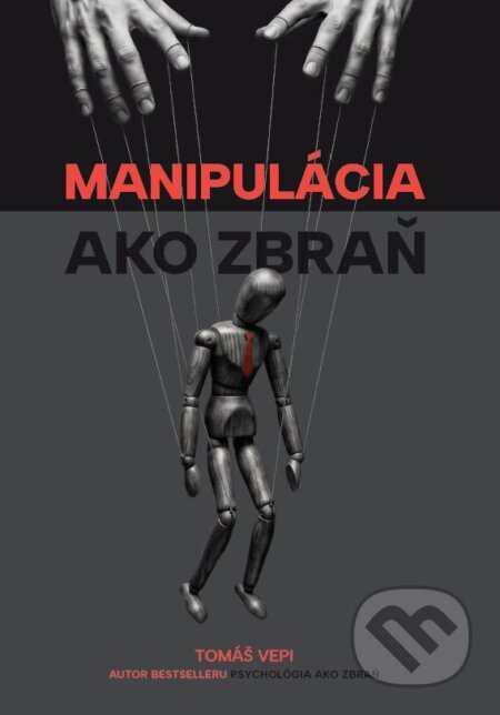 E-kniha: Manipulácia ako zbraň (Tomáš Vepi). Speakfluence, 2026 E-kniha: Manipulácia ako zbraň (Tomáš Vepi). Speakfluence, 2026
