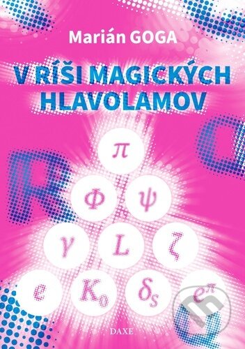 Kniha: V ríši magických hlavolamov (Marián Goga). Daxe, 2026 Kniha: V ríši magických hlavolamov (Marián Goga). Daxe, 2026
