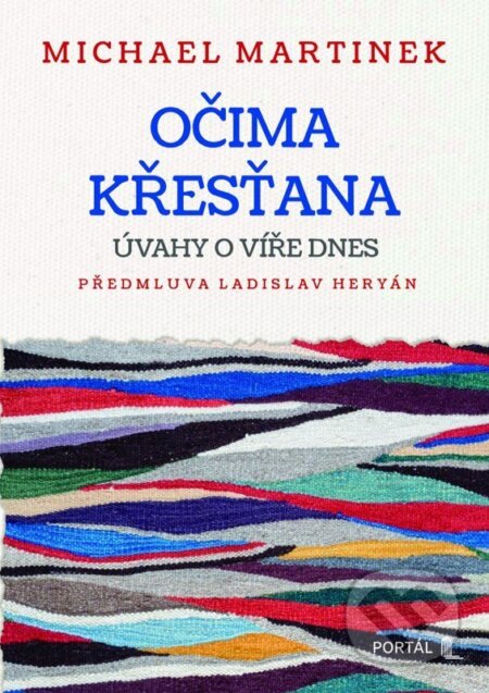 Kniha: Očima křesťana (Michael Martinek). Portál, 2026 Kniha: Očima křesťana (Michael Martinek). Portál, 2026