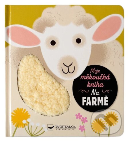 Kniha: Moje měkoučká kniha: Na farmě (Anne Letoré). Svojtka&Co., 2026 Kniha: Moje měkoučká kniha: Na farmě (Anne Letoré). Svojtka&Co., 2026