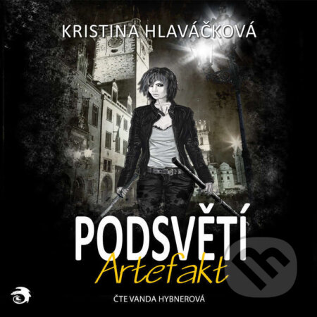 Audiokniha: Podsvětí – Artefakt (Kristina Hlaváčková). Kristina Hlaváčková, 2026 Audiokniha: Podsvětí – Artefakt (Kristina Hlaváčková). Kristina Hlaváčková, 2026