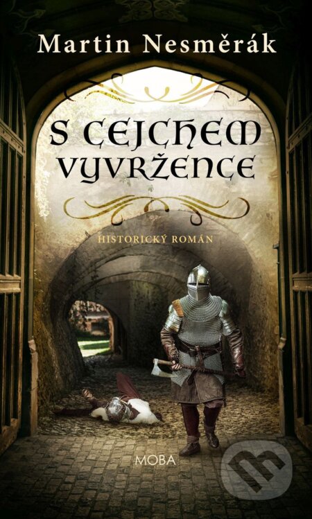 E-kniha: S cejchem vyvržence (Martin Nesměrák). Moba, 2026 E-kniha: S cejchem vyvržence (Martin Nesměrák). Moba, 2026