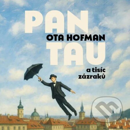 Audiokniha: Ota Hofman: Pan Tau a tisíc zázraků (číta Hlavica Lukáš) - MP3-CD (Ota Hofman). Fermata CZ, 2025 Audiokniha: Ota Hofman: Pan Tau a tisíc zázraků (číta Hlavica Lukáš) - MP3-CD (Ota Hofman). Fermata CZ, 2025