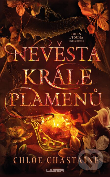 E-kniha: Oheň a touha - Kniha druhá: Nevěsta Krále plamenů (Chloe Chastaine). Laser books, 2026 E-kniha: Oheň a touha - Kniha druhá: Nevěsta Krále plamenů (Chloe Chastaine). Laser books, 2026