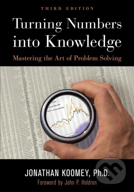 Kniha: Turning Numbers into Knowledge (Jonathan Garo Koomey). Analytics, 2017 Kniha: Turning Numbers into Knowledge (Jonathan Garo Koomey). Analytics, 2017