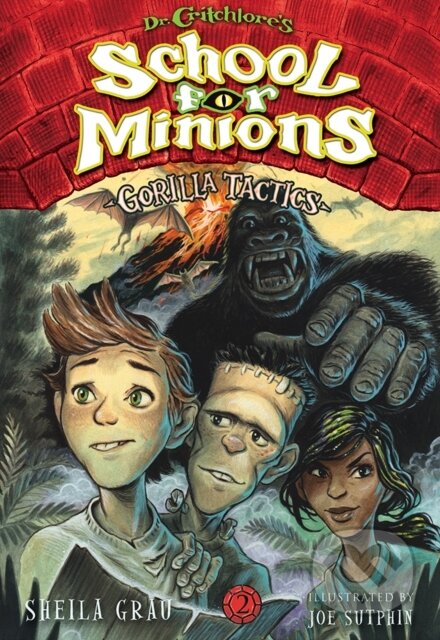 Kniha: Gorilla Tactics (Joe Sutphin a Sheila Grau). Amulet Books, 2017 Kniha: Gorilla Tactics (Joe Sutphin a Sheila Grau). Amulet Books, 2017
