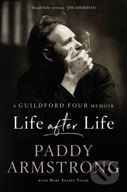 Kniha: Life After Life (Paddy Armstrong). Gill Books, 2017 Kniha: Life After Life (Paddy Armstrong). Gill Books, 2017