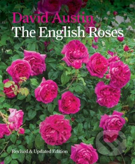 Kniha: The English Roses (David Austin). Conran Octopus, 2017 Kniha: The English Roses (David Austin). Conran Octopus, 2017