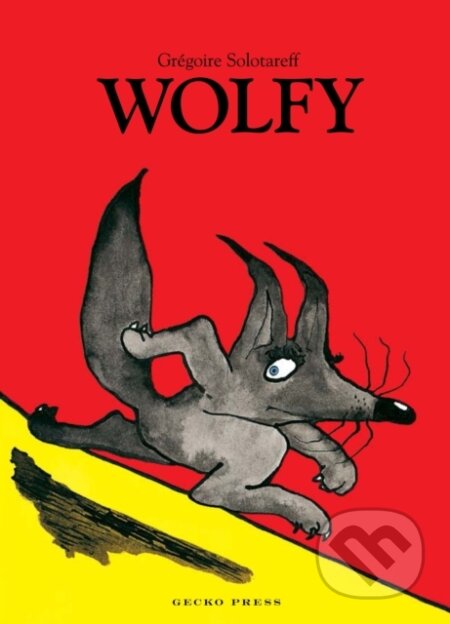 Kniha: Wolfy (Gregoire Solotareff). Gecko, 2017 Kniha: Wolfy (Gregoire Solotareff). Gecko, 2017