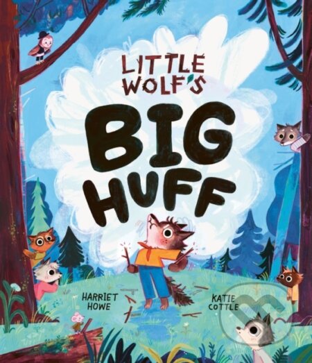 Kniha: Little Wolfs Big Huff (Harriet Howe). Bonnier Books, 2026 Kniha: Little Wolfs Big Huff (Harriet Howe). Bonnier Books, 2026