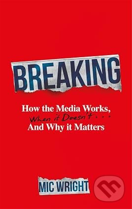 Kniha: Breaking (Mic Wright). Bonnier Books, 2026 Kniha: Breaking (Mic Wright). Bonnier Books, 2026