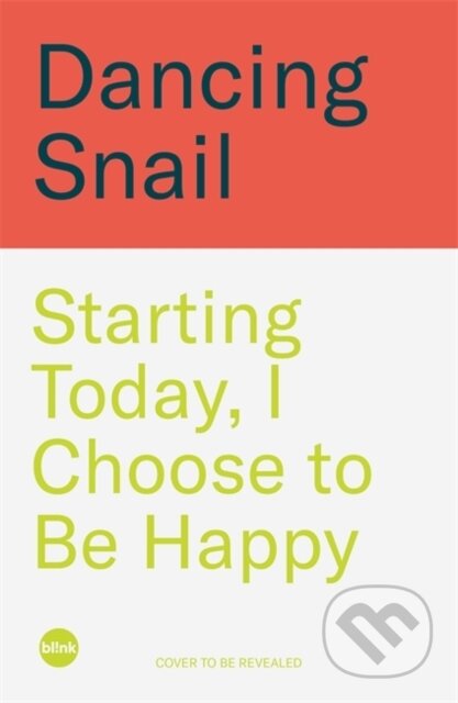 Kniha: Starting Today, I Choose to Be Happy (Dancing Snail). Bonnier Books, 2026 Kniha: Starting Today, I Choose to Be Happy (Dancing Snail). Bonnier Books, 2026