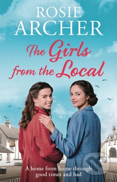 Kniha: The Girls from the Local (Rosie Archer). Quercus, 2018 Kniha: The Girls from the Local (Rosie Archer). Quercus, 2018