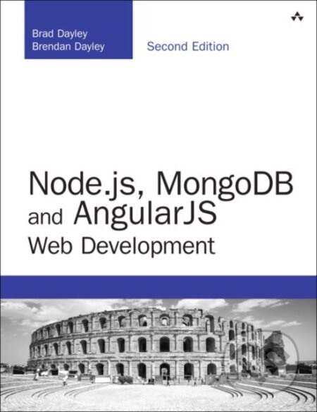 Kniha: Node.js, MongoDB and Angular Web Development (Brad Dayley, Caleb Dayley a Brendan Dayley). , 2018 Kniha: Node.js, MongoDB and Angular Web Development (Brad Dayley, Caleb Dayley a Brendan Dayley). , 2018