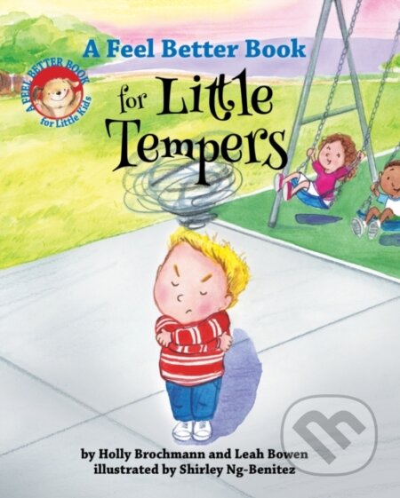 Kniha: A Feel Better Book for Little Tempers (Holly Brochmann a Leah Bowen). American Psychological Association, 2018 Kniha: A Feel Better Book for Little Tempers (Holly Brochmann a Leah Bowen). American Psychological Association, 2018