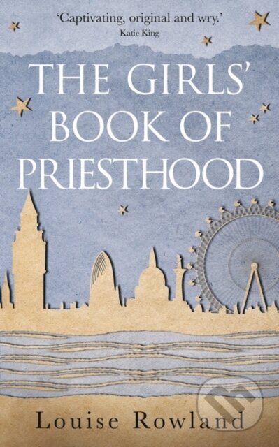 Kniha: The Girls' Book of Priesthood (Louise Rowland). Muswell, 2018 Kniha: The Girls' Book of Priesthood (Louise Rowland). Muswell, 2018