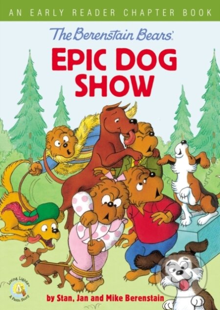 Kniha: The Berenstain Bears' Epic Dog Show (Jan Berenstain, Stan Berenstain a Mike Berenstain). Zonderkidz, 2019 Kniha: The Berenstain Bears' Epic Dog Show (Jan Berenstain, Stan Berenstain a Mike Berenstain). Zonderkidz, 2019