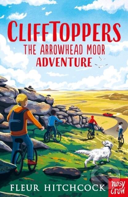 Kniha: Clifftoppers: The Arrowhead Moor Adventure (Fleur Hitchcock). Nosy Crow, 2019 Kniha: Clifftoppers: The Arrowhead Moor Adventure (Fleur Hitchcock). Nosy Crow, 2019