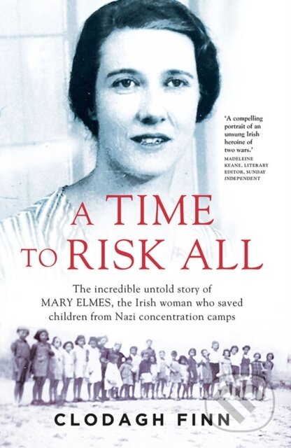 Kniha: A Time to Risk All (Clodagh Finn). Gill Books, 2017 Kniha: A Time to Risk All (Clodagh Finn). Gill Books, 2017