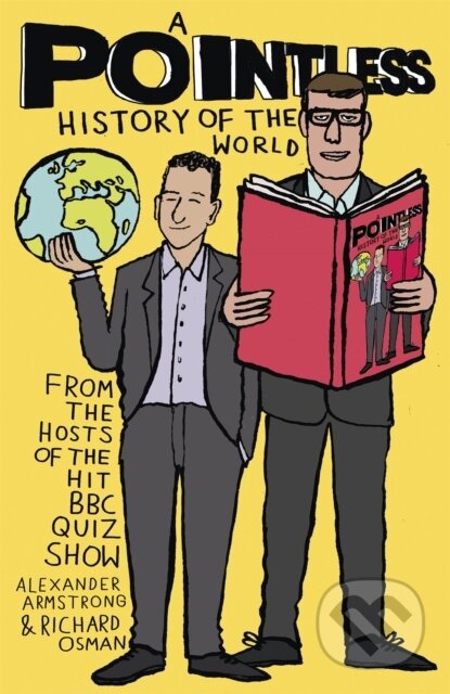 Kniha: A Pointless History of the World (Alexander Armstrong a Richard Osman). Hodder Paperback, 2017 Kniha: A Pointless History of the World (Alexander Armstrong a Richard Osman). Hodder Paperback, 2017