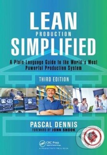 Kniha: Lean Production Simplified (Pascal Dennis). CRC Press, 2017 Kniha: Lean Production Simplified (Pascal Dennis). CRC Press, 2017