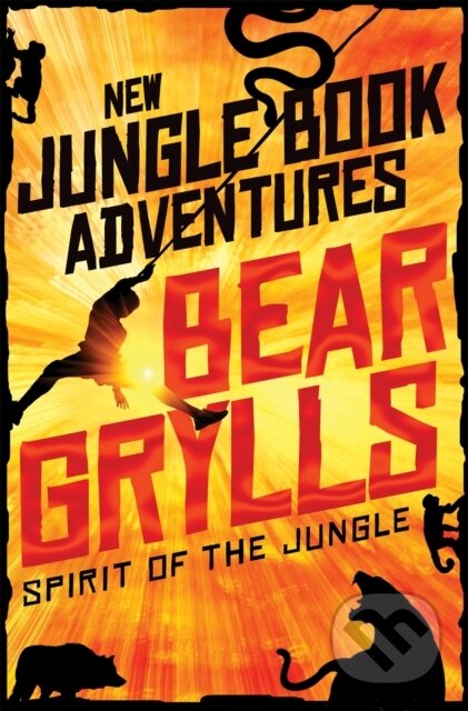 Kniha: Spirit of the Jungle (Bear Grylls). Pan Macmillan, 2017 Kniha: Spirit of the Jungle (Bear Grylls). Pan Macmillan, 2017