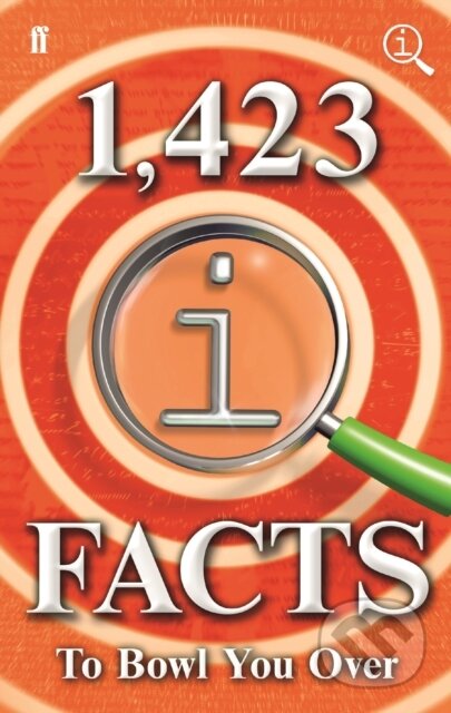Kniha: 1,423 QI Facts to Bowl You Over (Anne Miller, John Lloyd a James Harkin). Faber and Faber, 2017 Kniha: 1,423 QI Facts to Bowl You Over (Anne Miller, John Lloyd a James Harkin). Faber and Faber, 2017