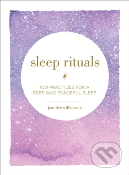 Kniha: Sleep Rituals (Jennifer Williamson). Adams Media, 2019 Kniha: Sleep Rituals (Jennifer Williamson). Adams Media, 2019
