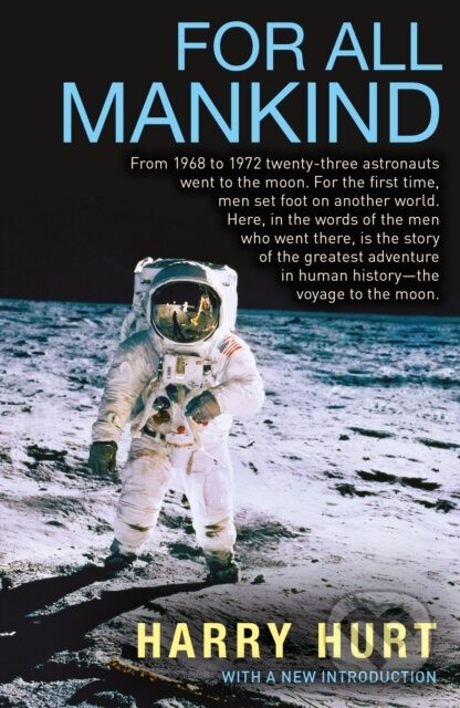 Kniha: For All Mankind (Harry a III Hurt). , 2019 Kniha: For All Mankind (Harry a III Hurt). , 2019