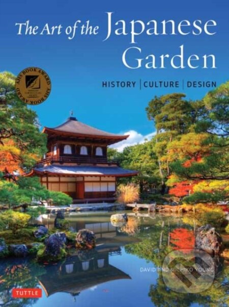 Kniha: The Art of the Japanese Garden (David Young a Michiko Young). Tuttle Publishing, 2019 Kniha: The Art of the Japanese Garden (David Young a Michiko Young). Tuttle Publishing, 2019