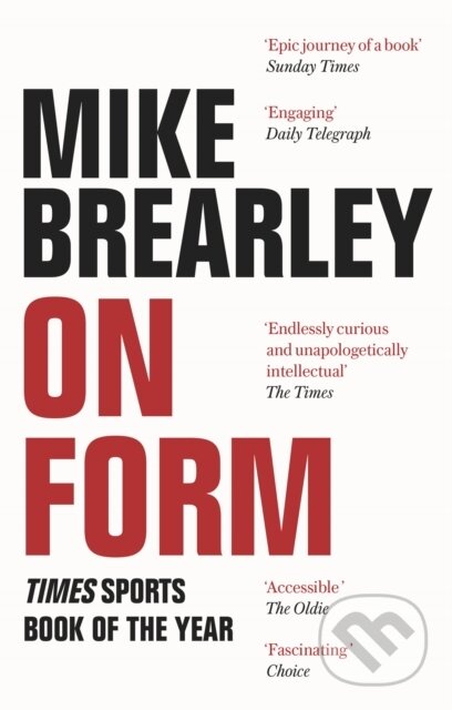 Kniha: On Form (Mike Brearley). Constable, 2018 Kniha: On Form (Mike Brearley). Constable, 2018