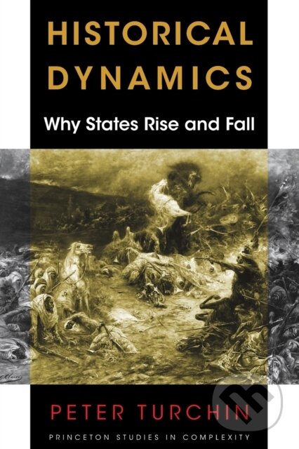 Kniha: Historical Dynamics (Peter Turchin). Princeton University Press, 2018 Kniha: Historical Dynamics (Peter Turchin). Princeton University Press, 2018